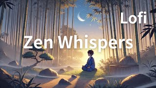 Zen Whispers [upl. by Margret50]