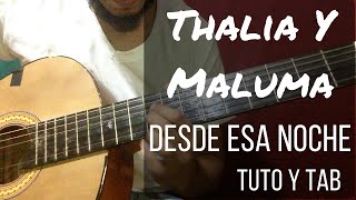 Desde esa noche Thalia ft Maluma Tutorial guitarra acústica con Tab y acordes [upl. by Delcine]