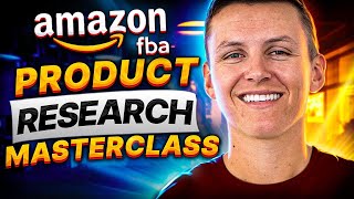 COMPLETE Amazon FBA Product Research Masterclass [upl. by Lozano]