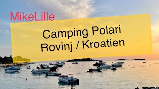 Camping Polari Rovinj Kroatien 🇭🇷 [upl. by Sigismund]