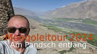 MongoleiTour 2024 Am Pandsch entlang [upl. by Goodspeed]