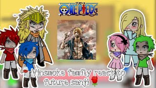 🥂PAST VINSMOKE FAMILY REACT TO FUTURE SANJI  ONE PIECE [upl. by Ilrebmyk]