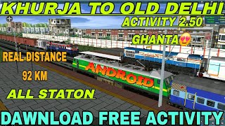 Trainz simulator Khurja To Old Delhi Route Activity Real distance All Stations download [upl. by Funda946]