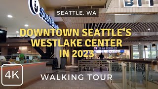 Inside the Westlake Center Mall in Downtown Seattle WA in 2023 [upl. by Oscar]