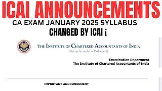 CA Exam January 2025 Syllabus Changed by ICAI   CA intermediate amp CA Foundation January 2025 [upl. by Kling291]