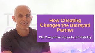 How Cheating Changes The Betrayed Partner  Infidelity Expert Todd Creager [upl. by Ahtrim]