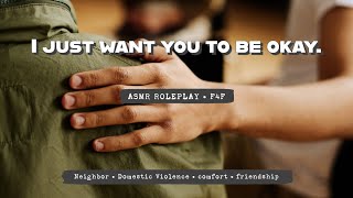 You deserve better ASMR RP F4F DV Friend Comfort [upl. by Merle]