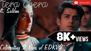 SuVan Vm  Tera Chera ft SuVan  2 Years of EDKV 2  Special Vm  Mohit Kumar  Kanikka Kapur [upl. by Rosena]