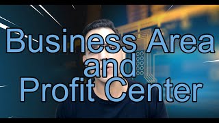 Business Area vs Profit Center in SAP S4HANA for Financial Reporting [upl. by Ariday341]