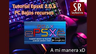 Tutorial de EpsxE 205 en Pc de bajos recursos  tutorial [upl. by Adnertal]