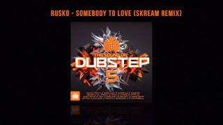 The Sound of Dubstep 5  Rusko  Somebody To Love Skream Remix [upl. by Nestor]