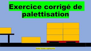 Exercice corrigé de palettisation niveau 1 bacpro logistics formation palettisation [upl. by Releyks]