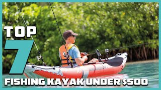 7 Best Fishing Kayaks Under 500 for Budget Anglers [upl. by Helse]