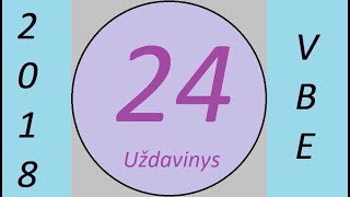 24 užduotis matematikos VBE 2018 [upl. by Rockel]