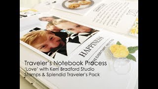 Travelers Notebook Process  Love TN Spread with Kerri Bradford Studio Products [upl. by Neryt]