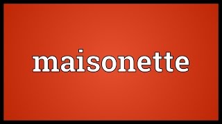 Maisonette Meaning [upl. by Darda406]