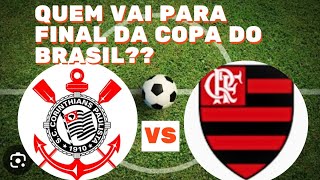 COPA DO BRASIL CORINTHIANS OU FLAMENGO QUEM VAI PARA A FINAL corinthians flamengo [upl. by Eimmat674]