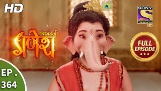 Vighnaharta Ganesh  Ep 364  Full Episode  11th January 2019 [upl. by Conroy]