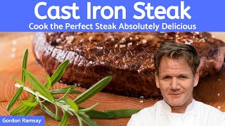 Gordon Ramsay Cast Iron Steak Recipe ButterBasted with Garlic Rosemary [upl. by Light128]