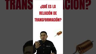 🔥quotRelación de Transformación en TRANSFORMADORES MONOFÁSICOSquot [upl. by Orsino948]