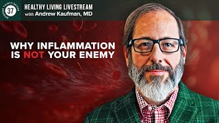 Healthy Living Livestream Why Inflammation Is Not Your Enemy [upl. by Noryak803]