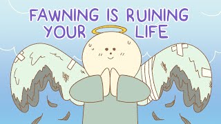 7 Signs Fawning Is Ruining Your Life Trauma [upl. by Ynoble]