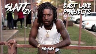 Slatt Zy  No Hoe Official Audio [upl. by Ayota]