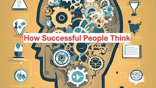 How Successful People Think and Achieve Their Goals [upl. by Hassin992]