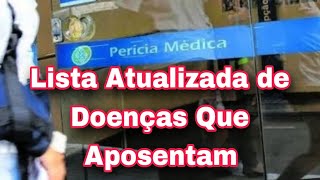 INSS Lista Atualizada de Doenças Que Aposentam [upl. by Ollehcram84]