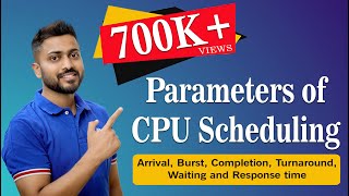 L22 What is Arrival Burst Completion Turnaround Waiting and Response time in CPU Scheduling [upl. by Amoreta]