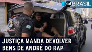 Justiça manda devolver bens de André do Rap  SBT Brasil 220423 [upl. by Smaoht272]