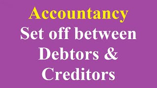 Debtors Creditors Account set off Journal entry  Debtor Creditor Adjustment journal entries [upl. by Hooge]