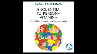 Encuentra Tu Persona Vitamina Audiolibro de Marian Rojas Estapé [upl. by Adanar311]