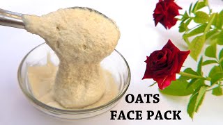 OATS FACE PACK FOR GLOWING SKIN  OATMEAL FACE PACK FOR SKIN TIGHTENING  DARK SPOTS PIGMENTATION [upl. by Peatroy]