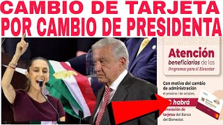 NUEVO CAMBIO DE TARJETA POR CAMBIO DE PRESIDENTE A PRESIDENTA SHEINBAUM AVISO ADULTOS MAYORES [upl. by Xantha523]