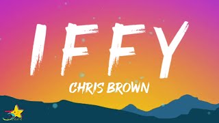 Chris Brown  Iffy Lyrics [upl. by Hafinah63]