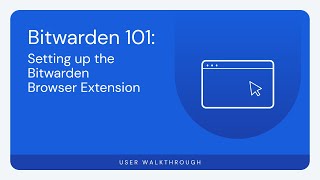 Bitwarden 101 Setting up the Bitwarden Browser Extension [upl. by Elison]