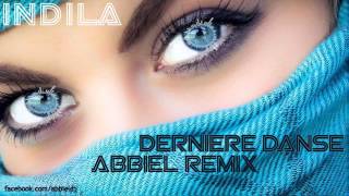 Indila  Dernière Danse Abbiel Remix [upl. by Kitarp]