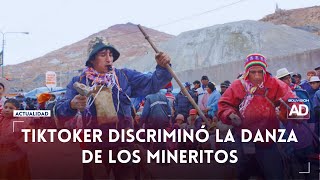 Tiktoker discriminó la danza de los mineritos [upl. by Partridge]