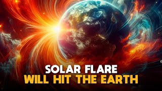 Warning Strong Solar Flare will Hit the Earth [upl. by Namyh]