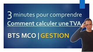 GESTION en BTS MCO  3 minutes pour comprendre comment calculer une TVA  Taxe sur la Valeur Ajoutée [upl. by Vania637]