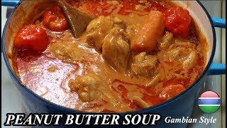 Chicken Peanut Butter Soup  Gambian🇬🇲 Style  My Seventh Video  Dadas FoodCrave Kitchen [upl. by Raffo]