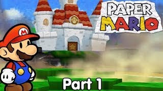 Lets Play Paper Mario  1 When the Paper Hits the Fan [upl. by Lizabeth]