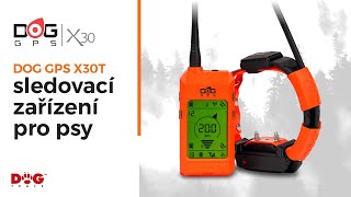 DOG GPS X30T  vyhledávací zařízení pro psy  Dogtrace [upl. by Cinomod]