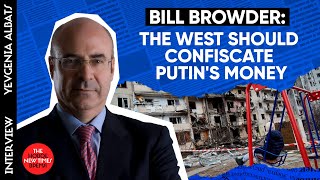 Bill Browder We should starve Putin of the financial resources [upl. by Yelak392]