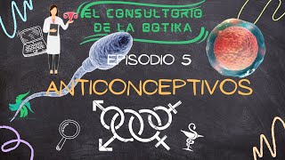 Episodio 5 Anticonceptivos [upl. by Gigi]