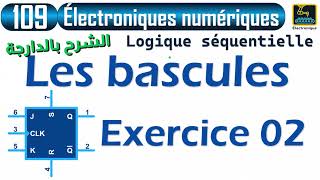 109 Logique séquentielle Les bascules Exercice 02 [upl. by Adnar]