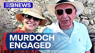 Rupert Murdoch becomes engaged for the sixth time  9 News Australia [upl. by Annalise]