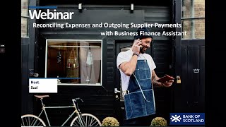 Bank of Scotland Business Finance Assistant  Webinar Reconciling Outgoing Supplier Payments [upl. by Mirna]