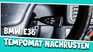 BMW E36 Tempomat Nachrüsten [upl. by Yleoj877]